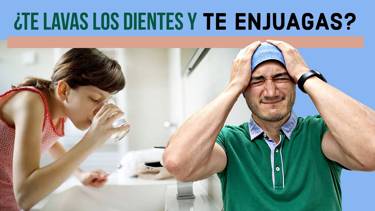 después del enjuague bucal hay que enjuagarse con agua