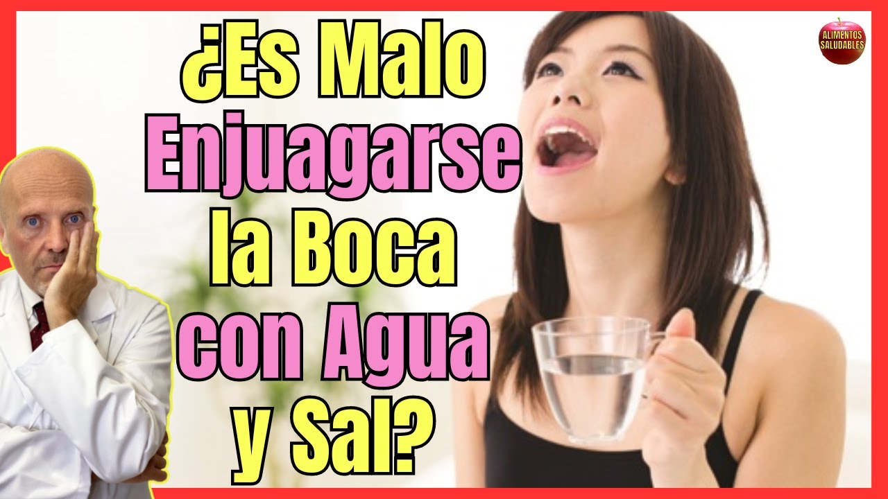 es malo enjuagarse la boca con agua y sal