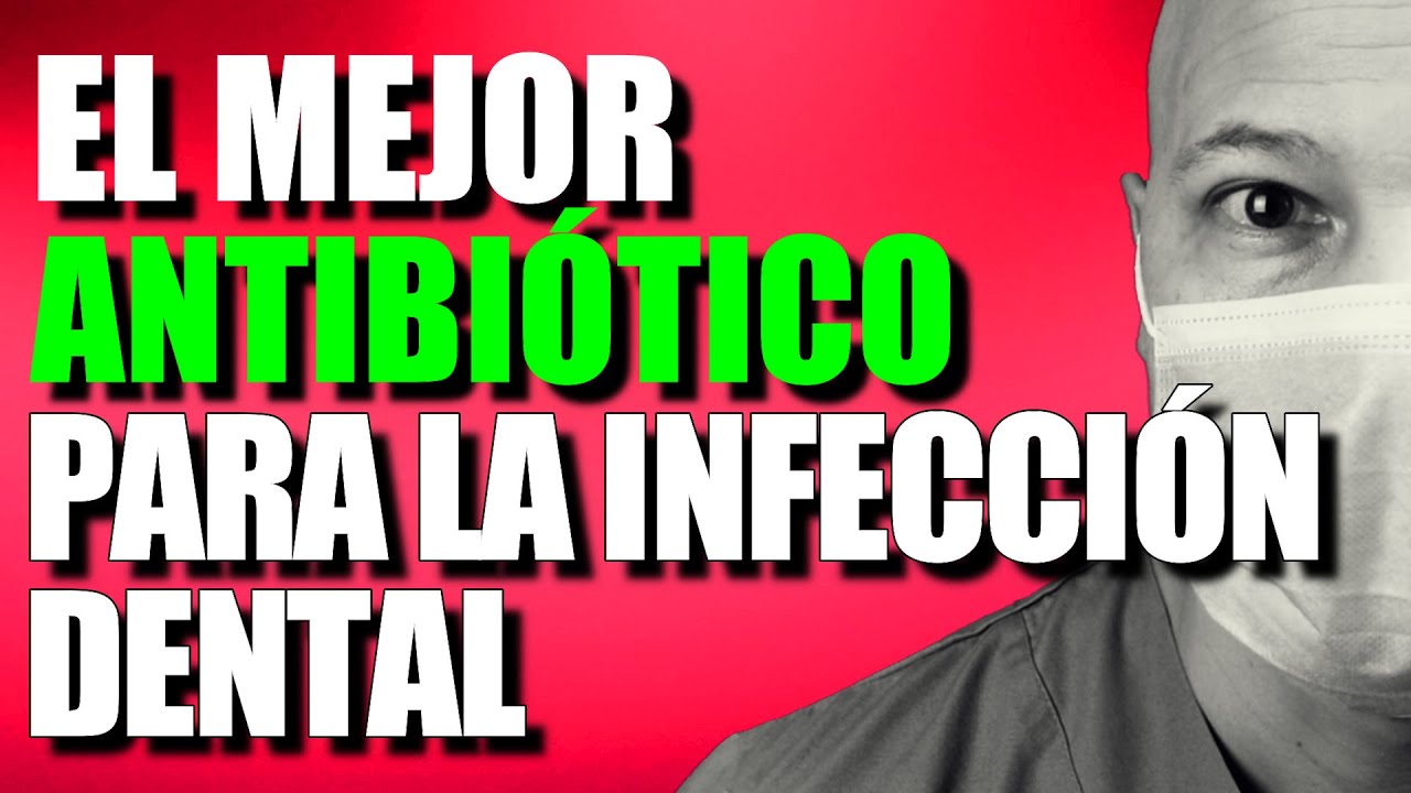que antibiotico tomar para un flemon dental