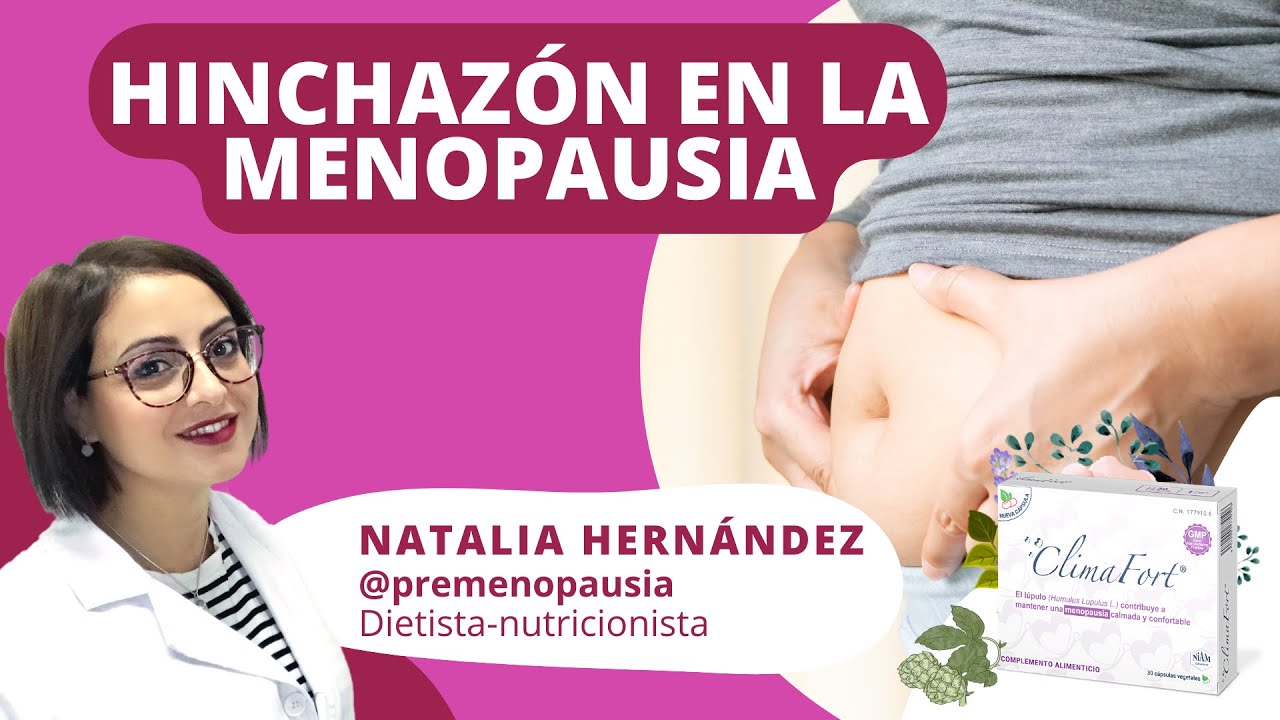 que tomar para el hinchazon de la menopausia