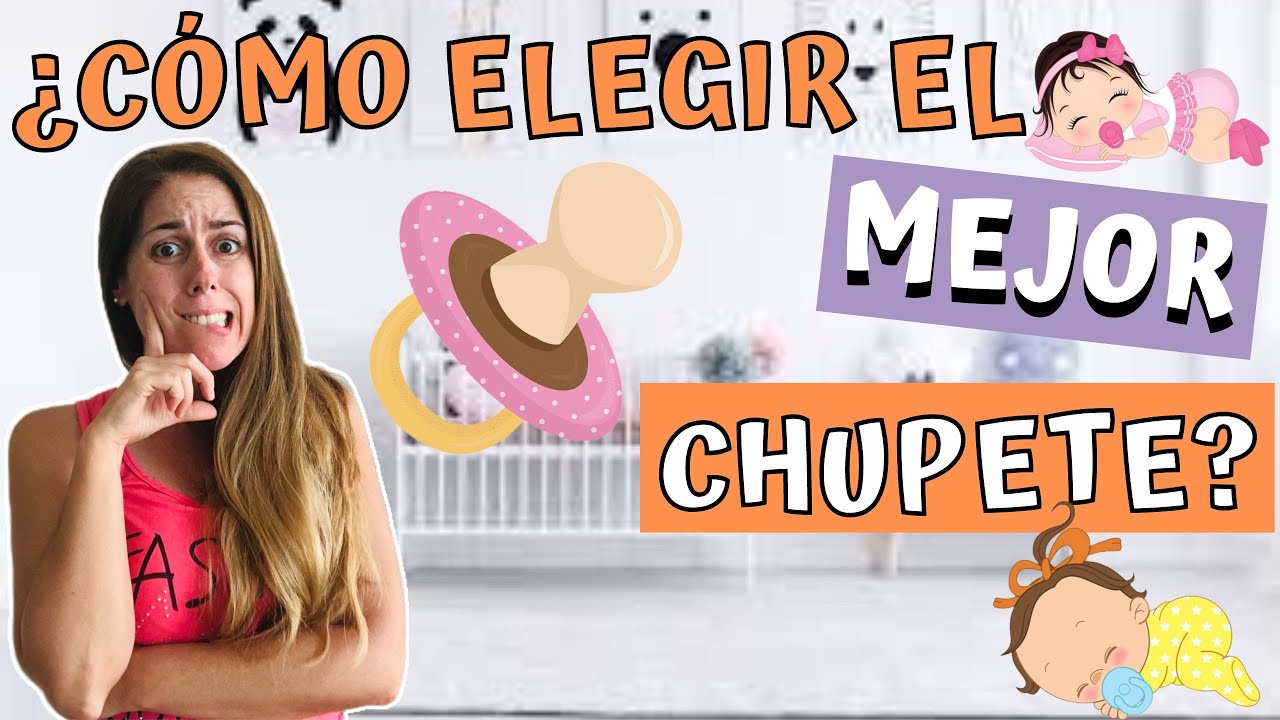cual es el mejor chupete para recien nacido