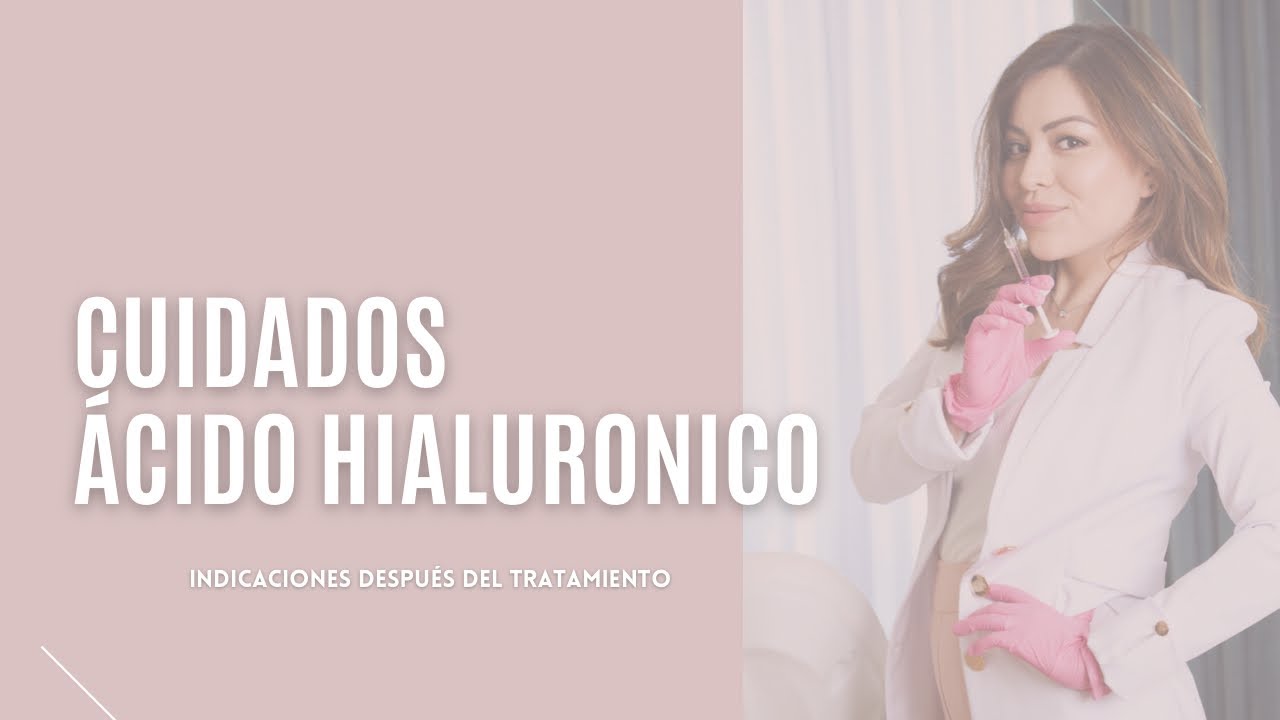 cuidados despues de poner acido hialuronico en los labios