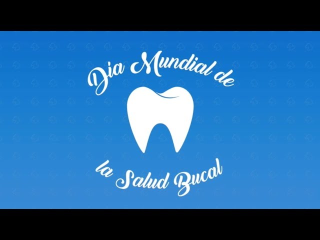 dia mundial de la salud bucodental