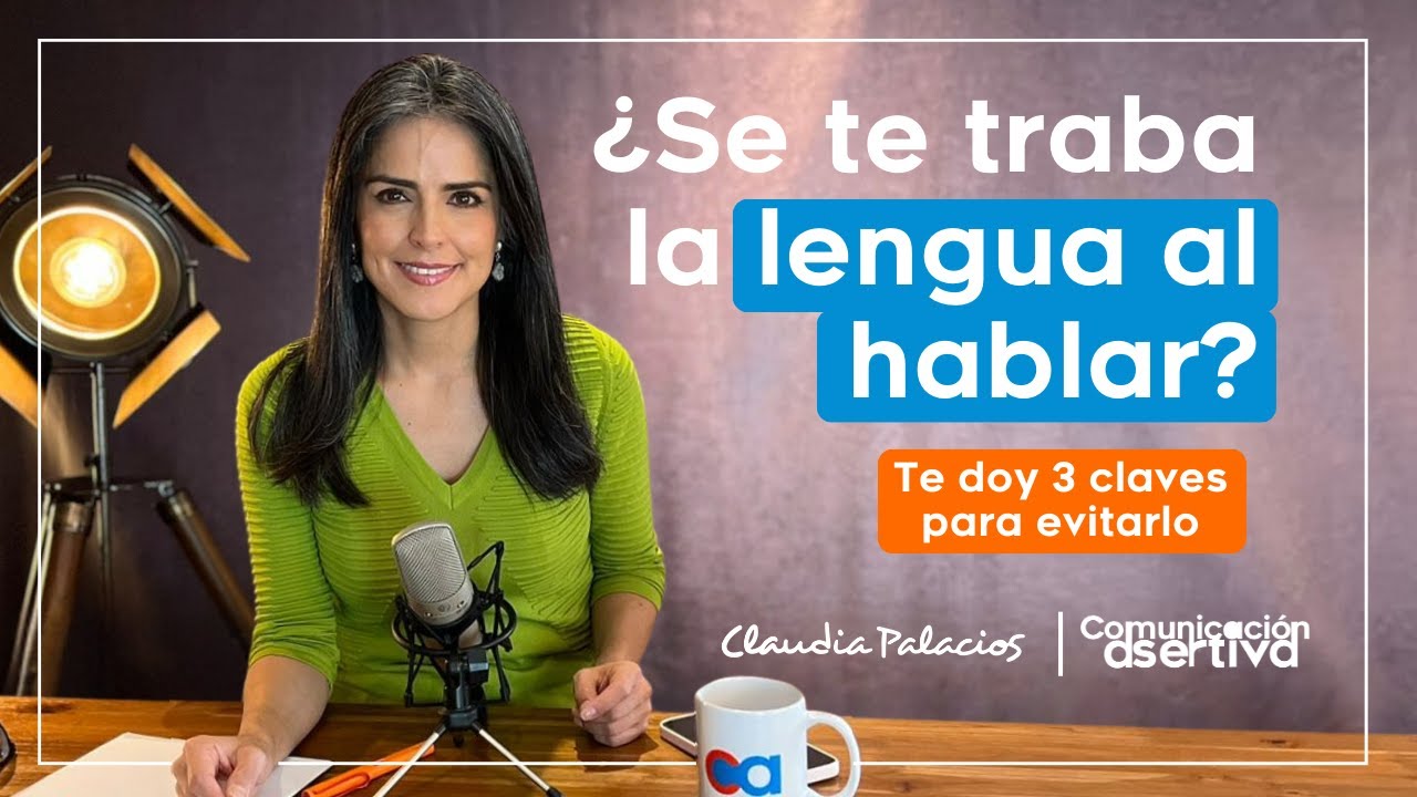 se me traba la lengua al hablar