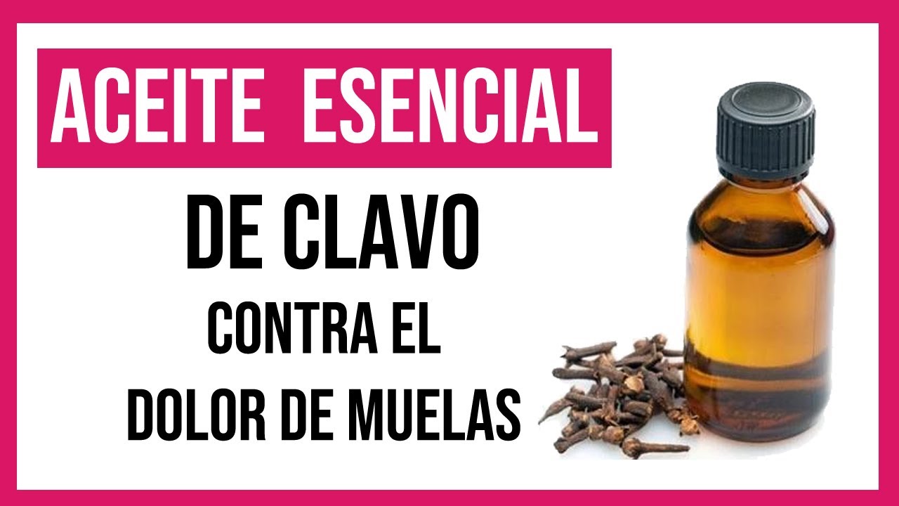 aceite de clavo para dolor de muelas