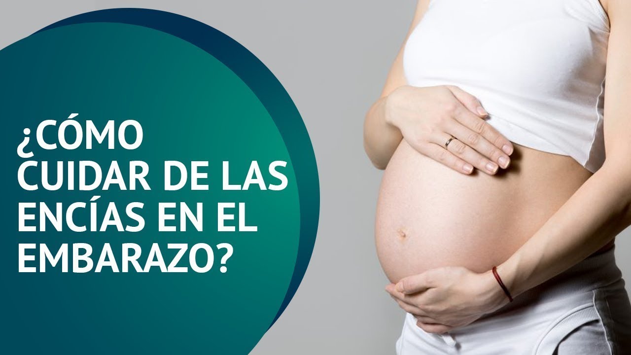 como curar las encías inflamadas durante el embarazo