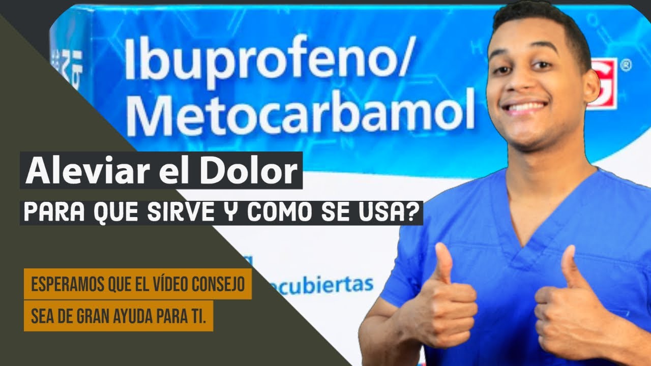 para que sirve metocarbamol con ibuprofeno