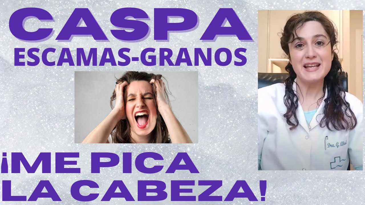porque salen granos en la cabeza y dan comezon