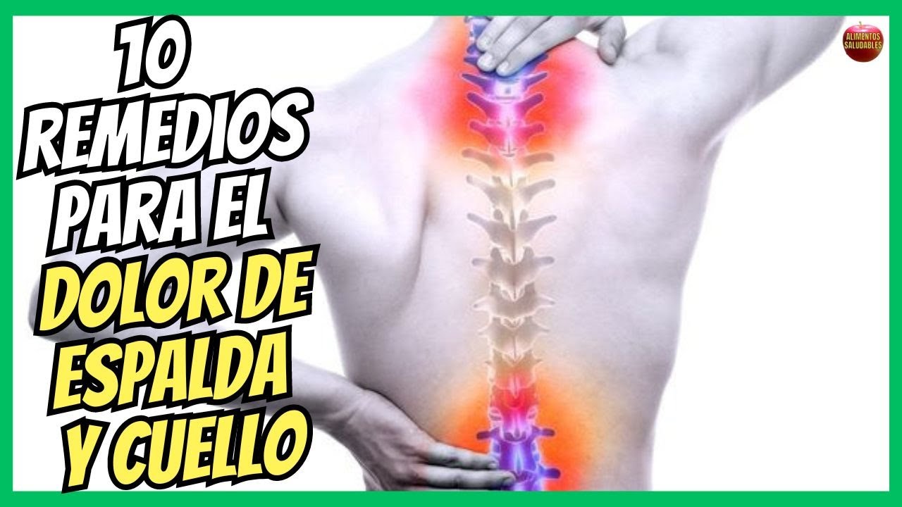 como quitar el dolor de espalda - remedios caseros